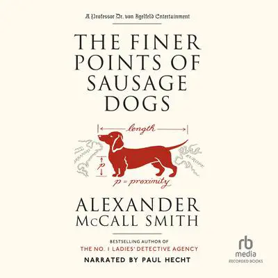 The Finer Points of Sausage Dogs Audibook, by Alexander McCall Smith