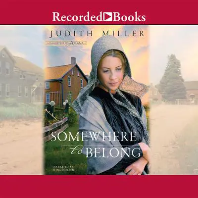 Somewhere to Belong Audibook, by Judith Miller