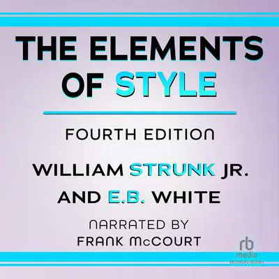 The Elements of Style: 4th Edition Audibook, by E. B. White