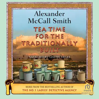 Tea Time for the Traditionally Built Audibook, by Alexander McCall Smith