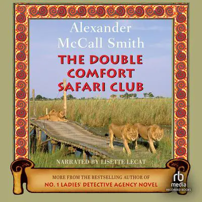 The Double Comfort Safari Club Audibook, by Alexander McCall Smith