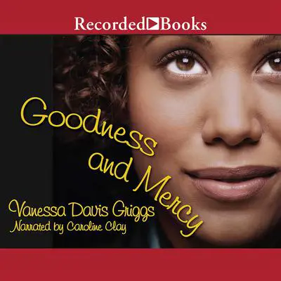 Goodness and Mercy Audibook, by Vanessa Davis Griggs