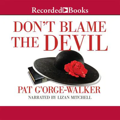 Don't Blame the Devil Audibook, by Pat G’Orge-Walker