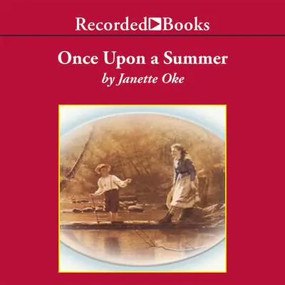 Once Upon a Summer Audibook, by Janette Oke