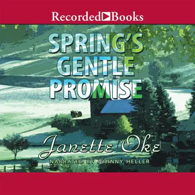 Spring's Gentle Promise Audibook, by Janette Oke