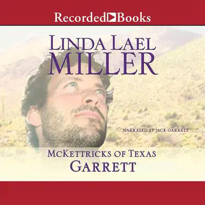 McKettricks of Texas: Garrett Audibook, by Linda Lael Miller