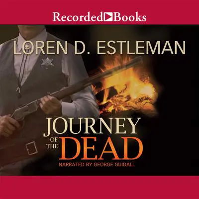Journey of the Dead Audibook, by Loren D. Estleman