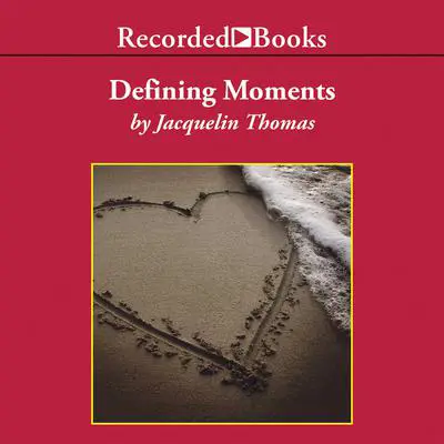Defining Moments Audibook, by Jacquelin Thomas