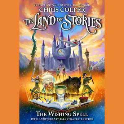 The Land of Stories: The Wishing Spell Audibook, by Chris Colfer