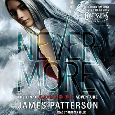 Nevermore: The Final Maximum Ride Adventure Audibook, by James Patterson