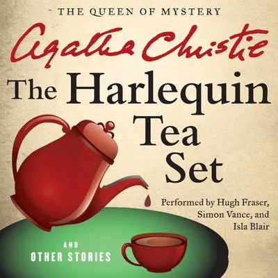 The Harlequin Tea Set and Other Stories Audibook, by Agatha Christie