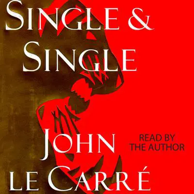 Single & Single Audibook, by John le Carré