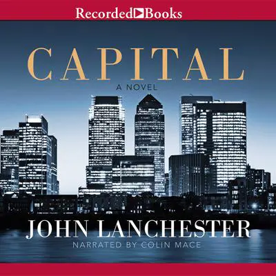 Capital Audibook, by John Lanchester