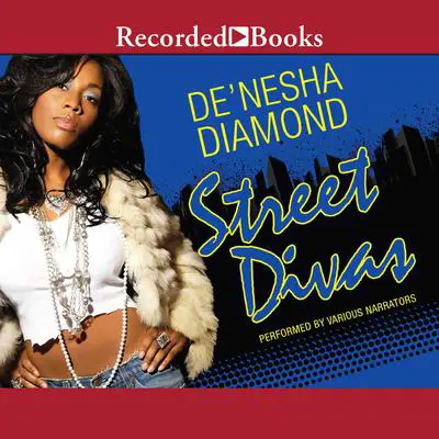 Street Divas Audibook, by De’nesha Diamond