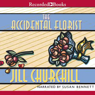 The Accidental Florist Audibook, by Jill Churchill