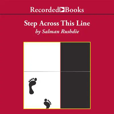 Step Across This Line: Collected Nonfiction 1992-2002 Audibook, by Salman Rushdie