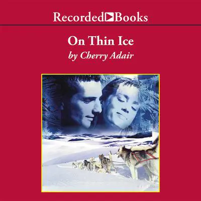 On Thin Ice Audibook, by Cherry Adair
