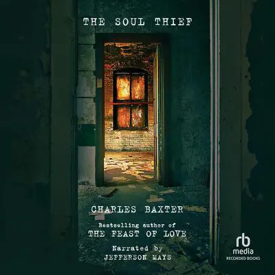 The Soul Thief Audibook, by Charles Baxter