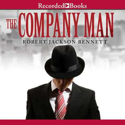 The Company Man Audibook, by Robert Jackson Bennett
