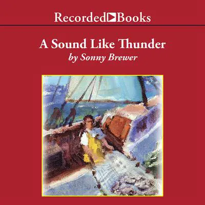 A Sound Like Thunder Audibook, by Sonny Brewer