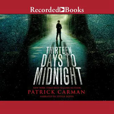 Thirteen Days to Midnight Audibook, by Patrick Carman