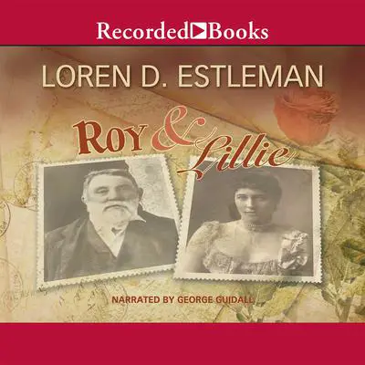 Roy & Lillie: A Love Story Audibook, by Loren D. Estleman