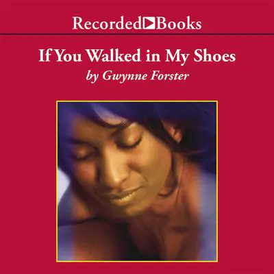 If You Walked in My Shoes Audibook, by Gwynne Forster