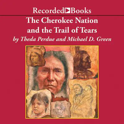 Cherokee Nation and the Trail of Tears Audibook, by Theda Perdue