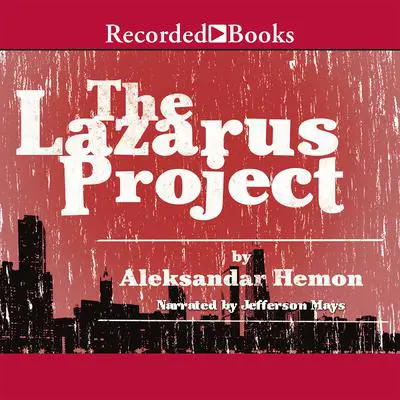 The Lazarus Project Audibook, by Aleksandar Hemon