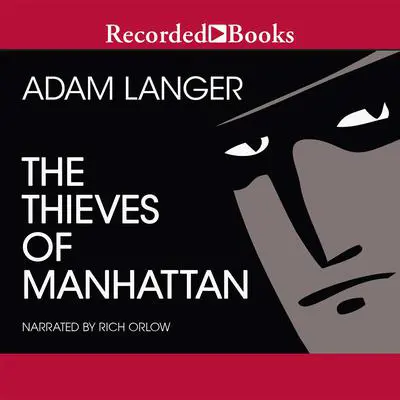 Thieves of Manhattan Audibook, by Adam Langer