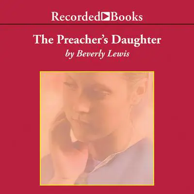 The Preacher's Daughter Audibook, by Beverly Lewis