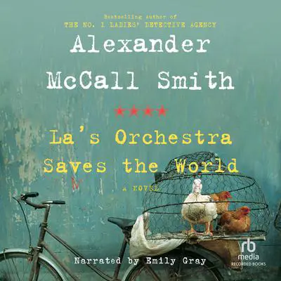 La's Orchestra Saves the World Audibook, by Alexander McCall Smith