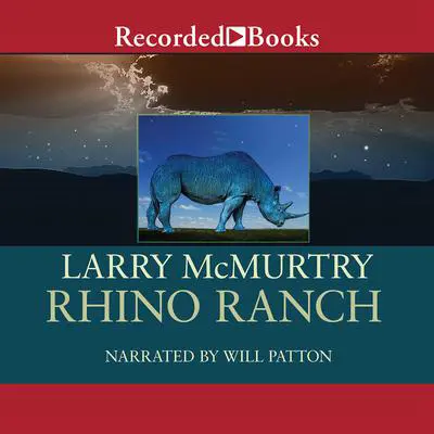 Rhino Ranch Audibook, by Larry McMurtry