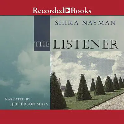 The Listener Audibook, by Shira Nayman