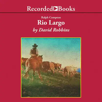 Ralph Compton Rio Largo Audibook, by Ralph Compton