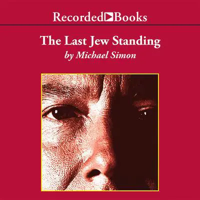 The Last Jew Standing Audibook, by Michael Simon