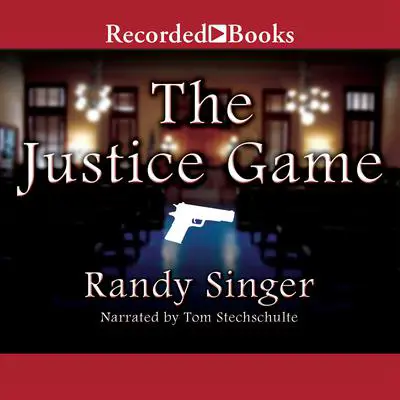 The Justice Game Audibook, by Randy Singer