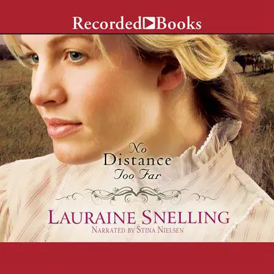 No Distance Too Far Audibook, by Lauraine Snelling