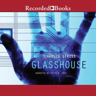 Glasshouse Audibook, by Charles Stross