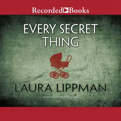 Every Secret Thing Audibook, by Ann Tatlock