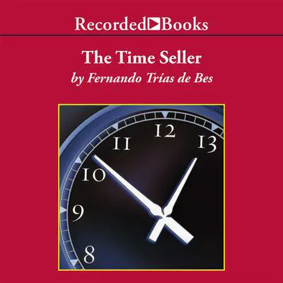 The Time Seller: A Business Satire Audibook, by Fernando Trías de Bes