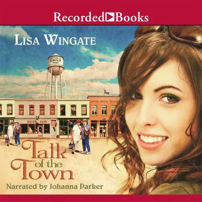 Talk of the Town Audibook, by Lisa Wingate