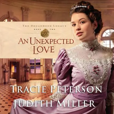 An Unexpected Love Audibook, by Tracie Peterson