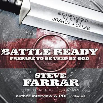 Battle Ready: Prepare to Be Used By God Audibook, by Steve Farrar