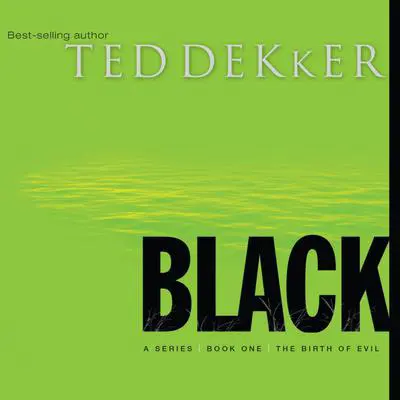 Black: The Birth of Evil Audibook, by Ted Dekker