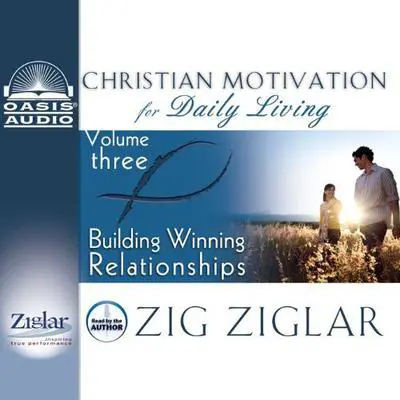Building Winning Relationships Audibook, by Zig Ziglar