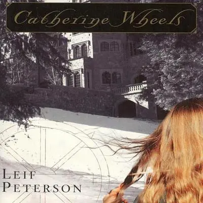 Catherine Wheels Audibook, by Leif Peterson