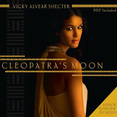Cleopatra's Moon Audibook, by Vicky Alvear Shecter