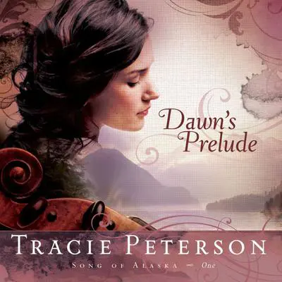 Dawn's Prelude Audibook, by Tracie Peterson