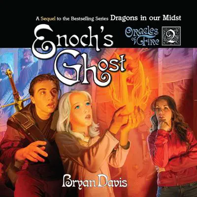 Enoch's Ghost Audibook, by Bryan Davis